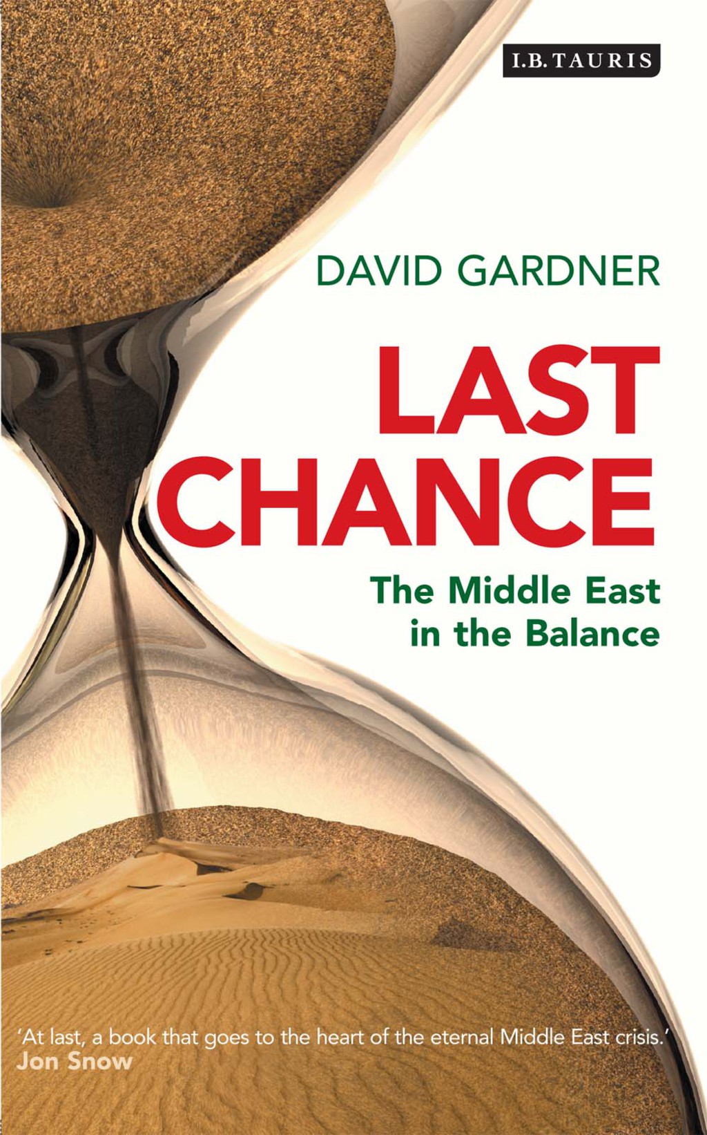 Last Chance The Middle East in the Balance 1st Edition