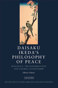 Omslagafbeelding: Daisaku Ikeda's Philosophy of Peace 1st edition 9781848853034