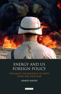 Titelbild: Energy and US Foreign Policy 1st edition 9781848857766