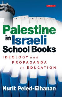 Cover image: Palestine in Israeli School Books 1st edition 9781780765051