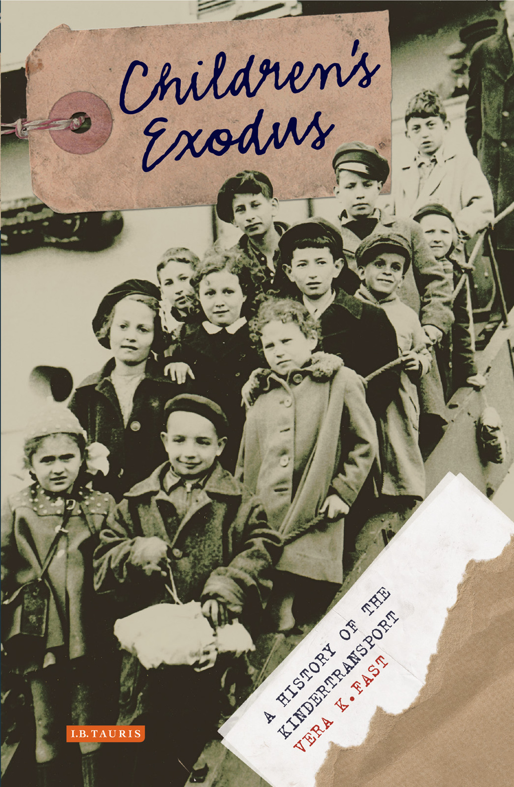Children’s Exodus A History of the Kindertransport 1st Edition