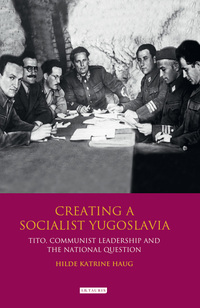 Imagen de portada: Creating a Socialist Yugoslavia 1st edition 9781784531133