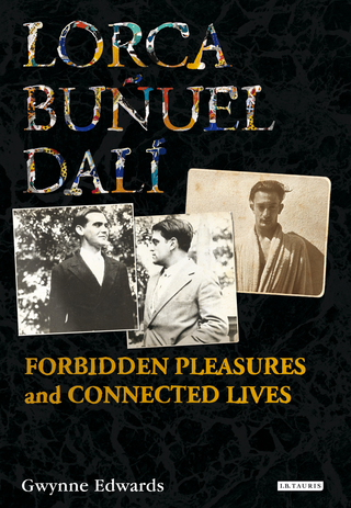 Cover image: Lorca, Buñuel, Dalí 1st edition 9781848850071