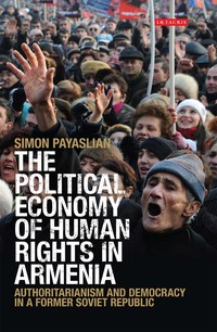 Imagen de portada: The Political Economy of Human Rights in Armenia 1st edition 9781848858114
