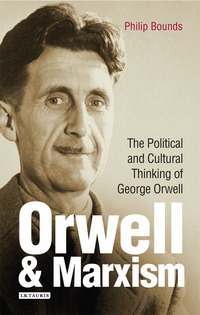表紙画像: Orwell and Marxism 1st edition 9781784537043