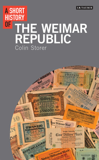 Cover image: A Short History of the Weimar Republic 1st edition 9781780761756