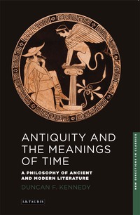 Omslagafbeelding: Antiquity and the Meanings of Time 1st edition 9781845118150