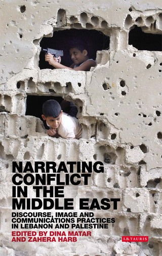 Immagine di copertina: Narrating Conflict in the Middle East 1st edition 9781780761039