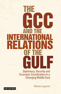Omslagafbeelding: The GCC and the International Relations of the Gulf 1st edition 9781784532369