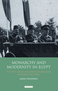 Cover image: Monarchy and Modernity in Egypt 1st edition 9781848857063