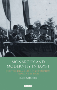 صورة الغلاف: Monarchy and Modernity in Egypt 1st edition 9781848857063