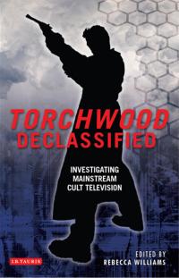 Cover image: Torchwood Declassified 1st edition 9781780761770