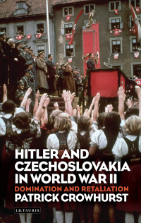 Cover image: Hitler and Czechoslovakia in World War II 1st edition 9781350160095