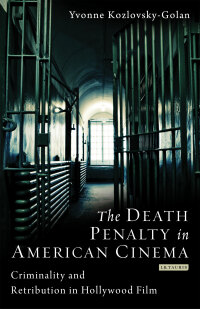 Cover image: The Death Penalty in American Cinema 1st edition 9781780763330