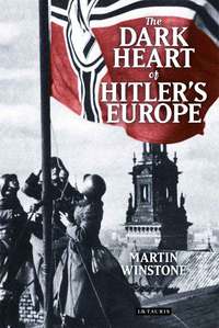 Imagen de portada: The Dark Heart of Hitler's Europe 1st edition 9781350200135