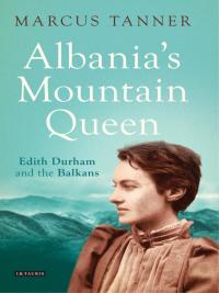 Omslagafbeelding: Albania's Mountain Queen 1st edition 9781780768199