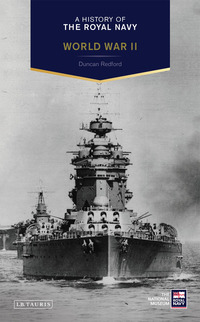 Cover image: A History of the Royal Navy: World War II 1st edition 9781780765464