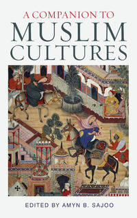 Cover image: A Companion to Muslim Cultures 1st edition 9781780761275