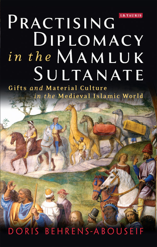 Imagen de portada: Practising Diplomacy in the Mamluk Sultanate 1st edition 9781784537036