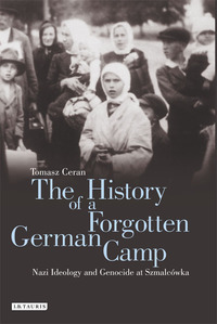 Cover image: The History of a Forgotten German Camp 1st edition 9781780768861