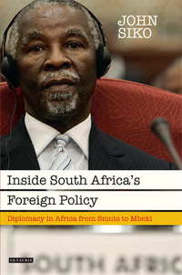 Omslagafbeelding: Inside South Africa’s Foreign Policy 1st edition 9781784537364