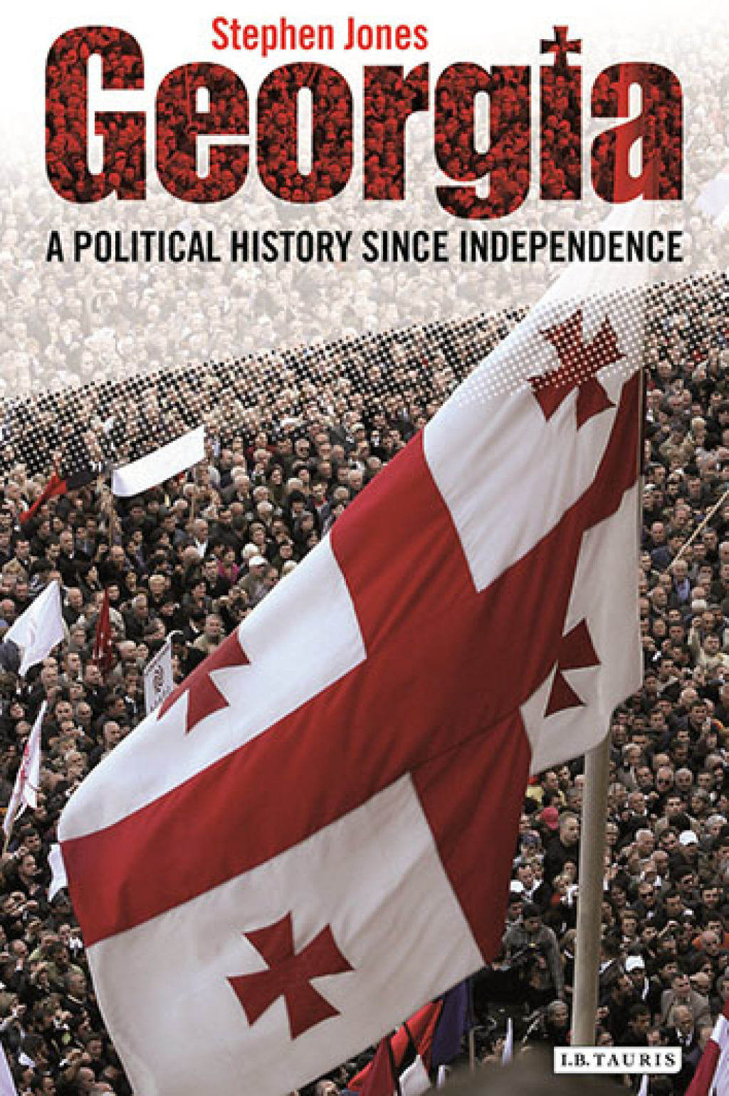 Georgia A Political History Since Independence 1st Edition