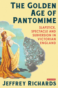 Titelbild: The Golden Age of Pantomime 1st edition 9781350182363