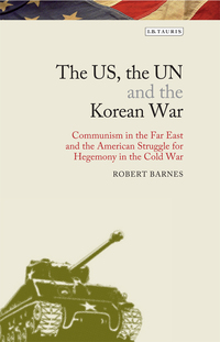 Cover image: The US, the UN and the Korean War 1st edition 9781780763682