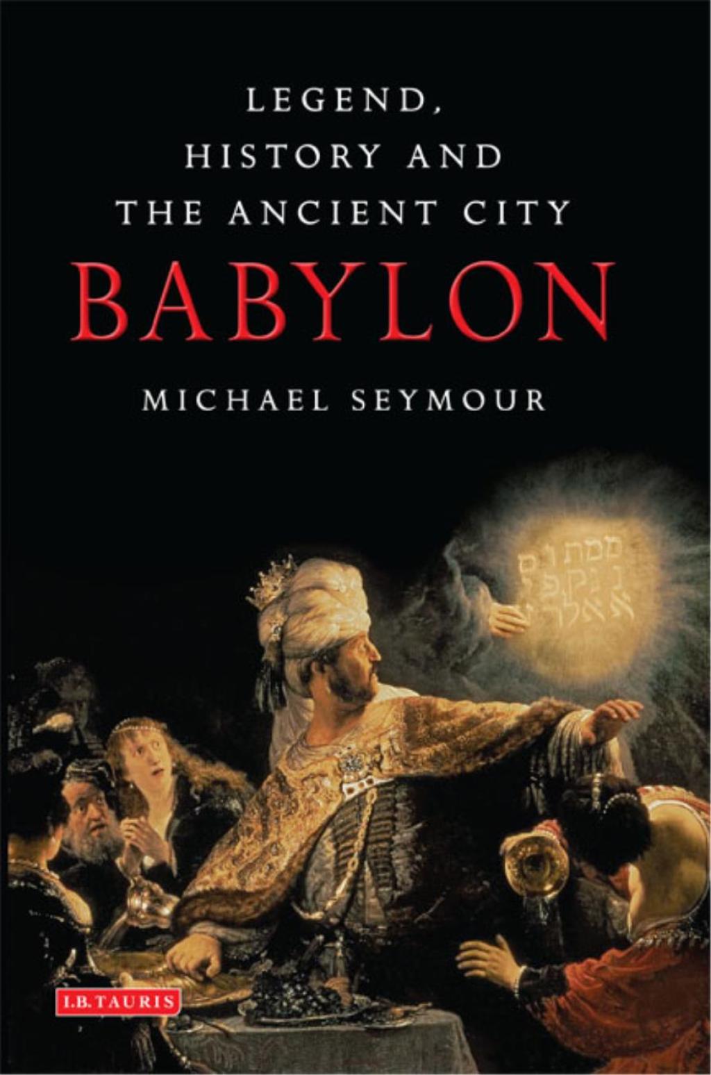 Babylon Legend, History and the Ancient City 1st Edition