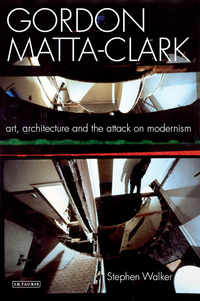 Cover image: Gordon Matta-Clark 1st edition 9781845119669