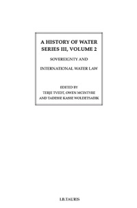 Immagine di copertina: A History of Water, Series III, Volume 2: Sovereignty and International Water Law 1st edition 9781780764481