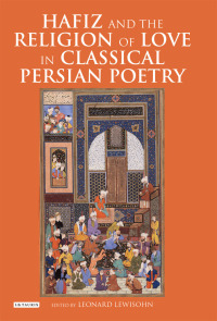 Titelbild: Hafiz and the Religion of Love in Classical Persian Poetry 1st edition 9781784532123