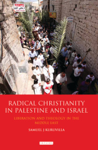 Imagen de portada: Radical Christianity in Palestine and Israel 1st edition 9781848855519