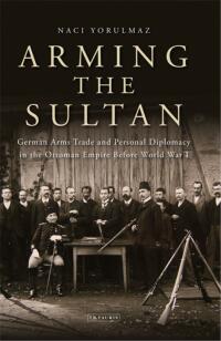 Cover image: Arming the Sultan 1st edition 9781780766331