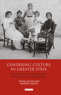 Titelbild: Gendering Culture in Greater Syria 1st edition 9781780769363
