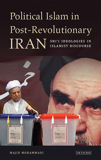 Titelbild: Political Islam in Post-Revolutionary Iran 1st edition 9781848852761