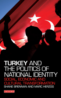 Omslagafbeelding: Turkey and the Politics of National Identity 1st edition 9781780765396