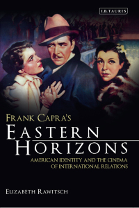 Cover image: Frank Capra's Eastern Horizons 1st edition 9781780768694