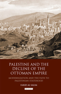 Cover image: Palestine and the Decline of the Ottoman Empire 1st edition 9781780764566