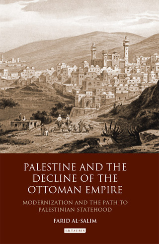 Titelbild: Palestine and the Decline of the Ottoman Empire 1st edition 9781780764566