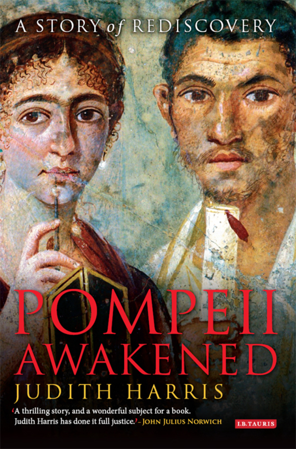 Pompeii Awakened A Story of Rediscovery 1st Edition