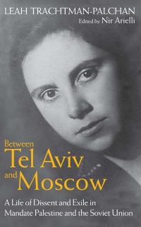 Titelbild: Between Tel Aviv and Moscow 1st edition 9781784530808