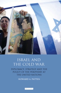 Imagen de portada: Israel and the Cold War 1st edition 9781788314909