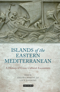 Cover image: The Islands of the Eastern Mediterranean 1st edition 9781780766294