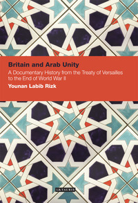 Imagen de portada: Britain and Arab Unity 1st edition 9781780766515