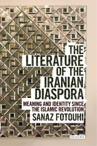 Cover image: The Literature of the Iranian Diaspora 1st edition 9781780767284