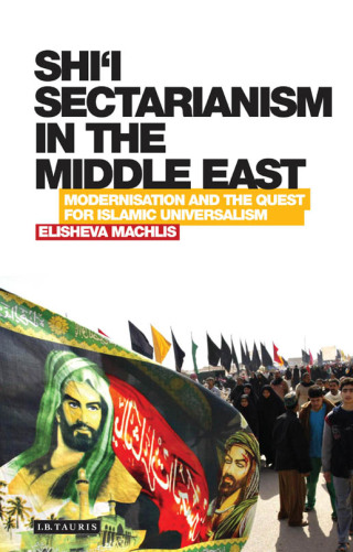 Imagen de portada: Shi’i Sectarianism in the Middle East 1st edition 9781780767208