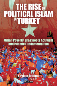 Imagen de portada: The Rise of Political Islam in Turkey 1st edition 9781780765655