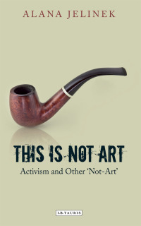 Cover image: This is Not Art 1st edition 9781848858565