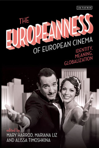 Imagen de portada: The Europeanness of European Cinema 1st edition 9781780769295